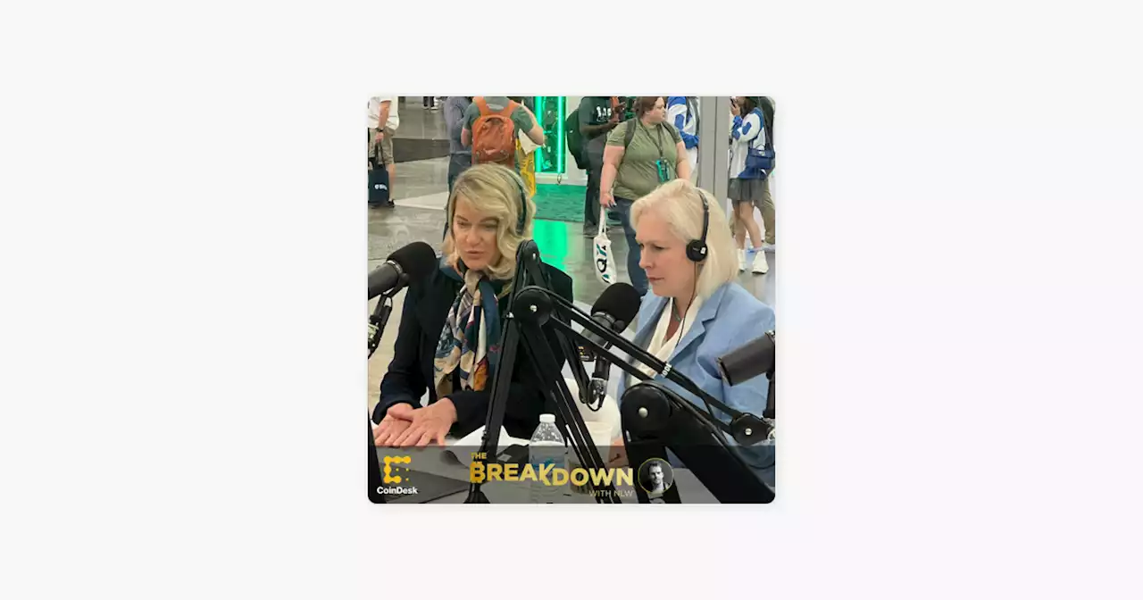 ‎CoinDesk Podcast Network: BREAKDOWN: Sens. Cynthia Lummis and Kirsten Gillibrand on the Responsible Financial Innovation Act on Apple Podcasts