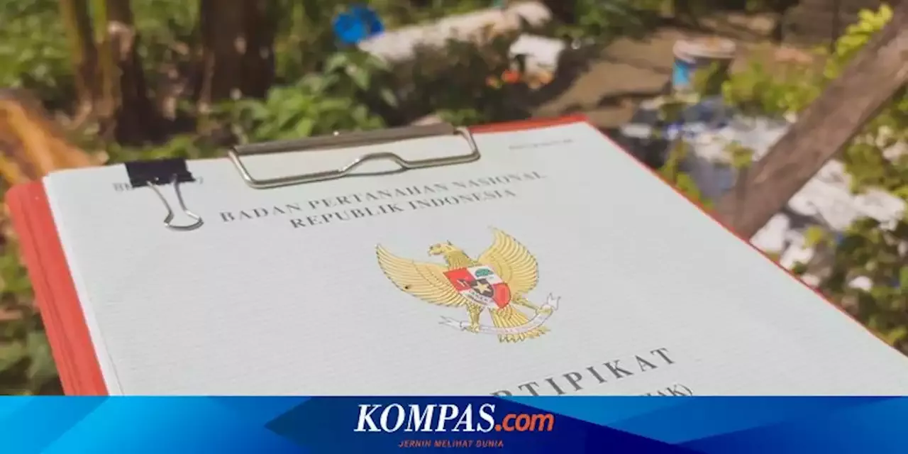 Jangan Salah, Begini Cara Mengurus Sertifikat Tanah Warisan