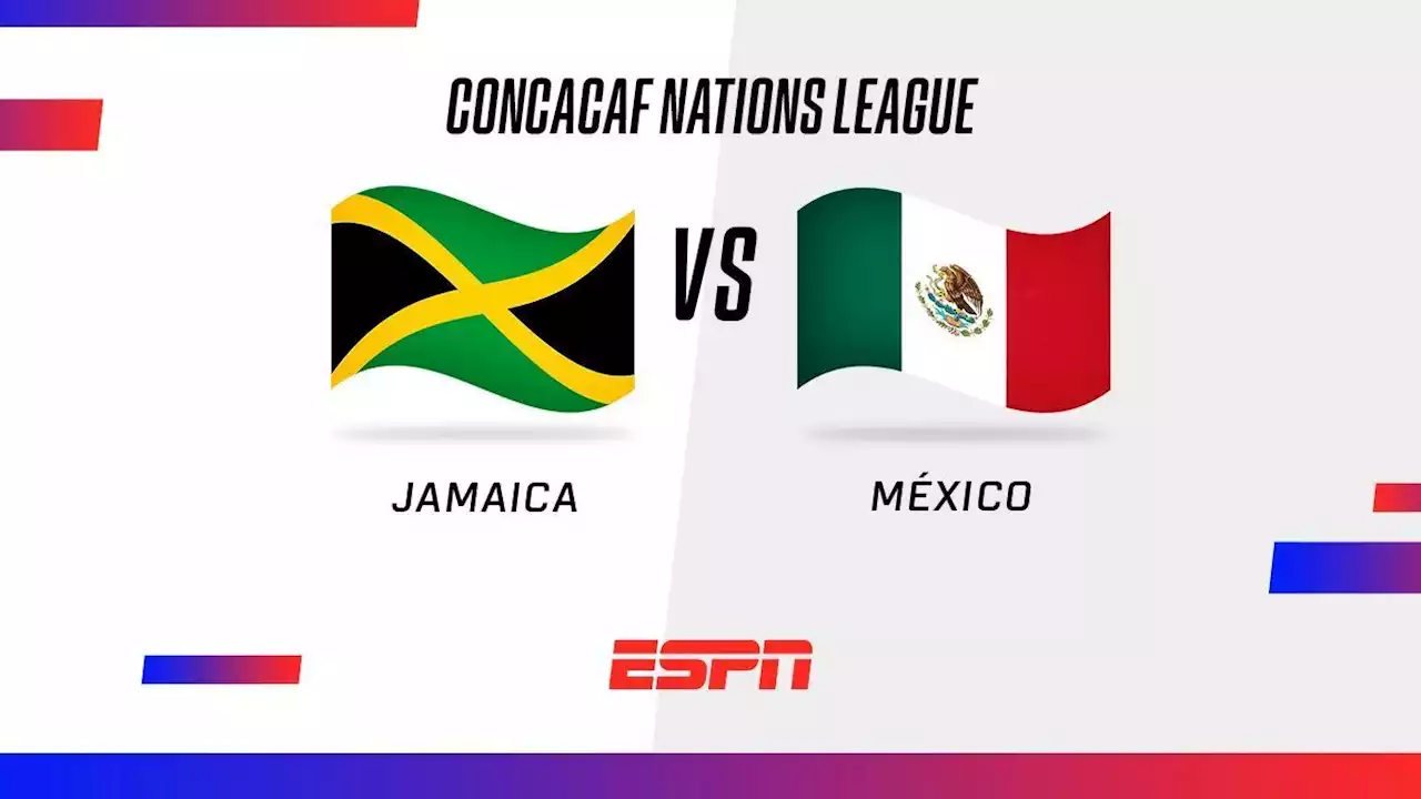 México busca segundo triunfo en Nations League ante Jamaica