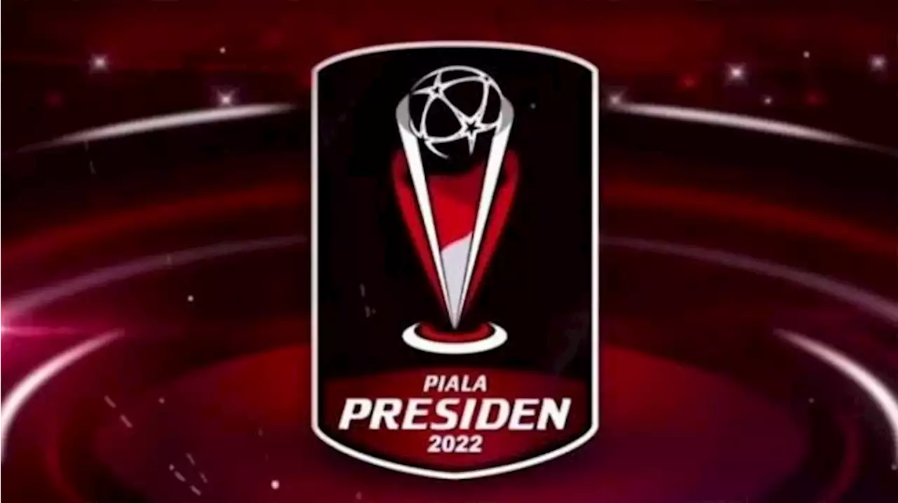 Jadwal Piala Presiden 2022 Rabu 15 Juni, Persik Kediri vs Arema FC Malam