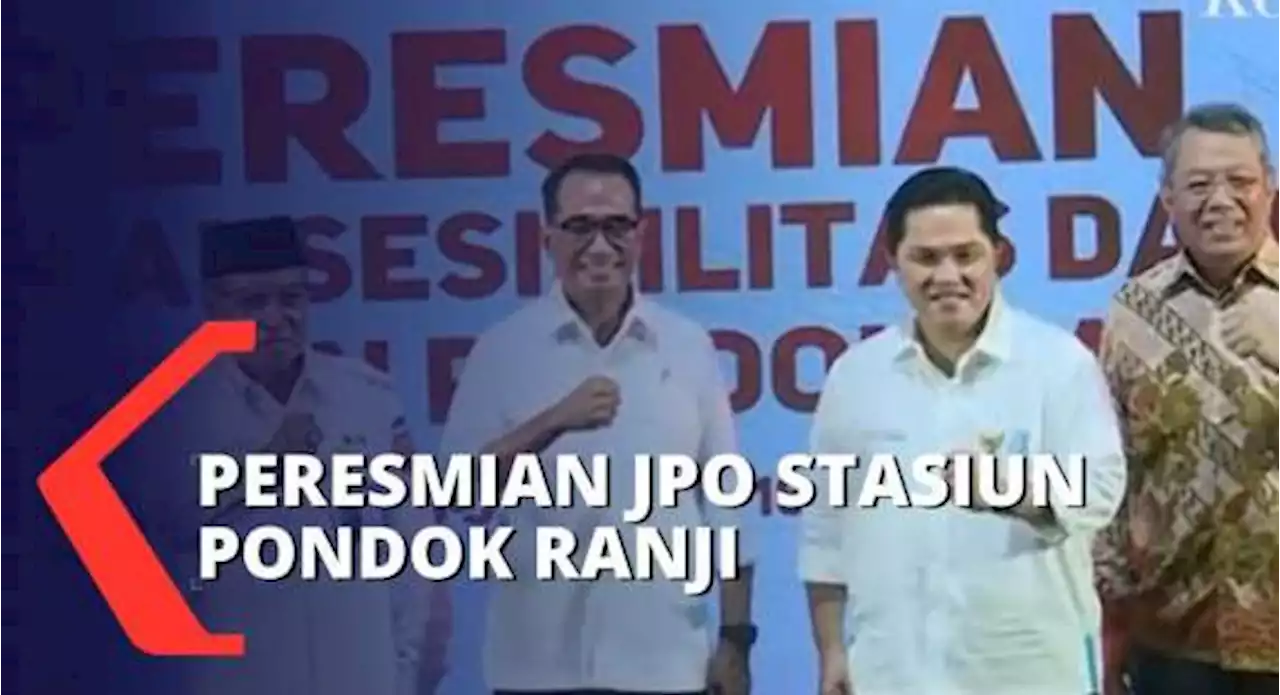 Menhub dan Menteri BUMN Resmikan JPO Stasiun Pondok Ranji