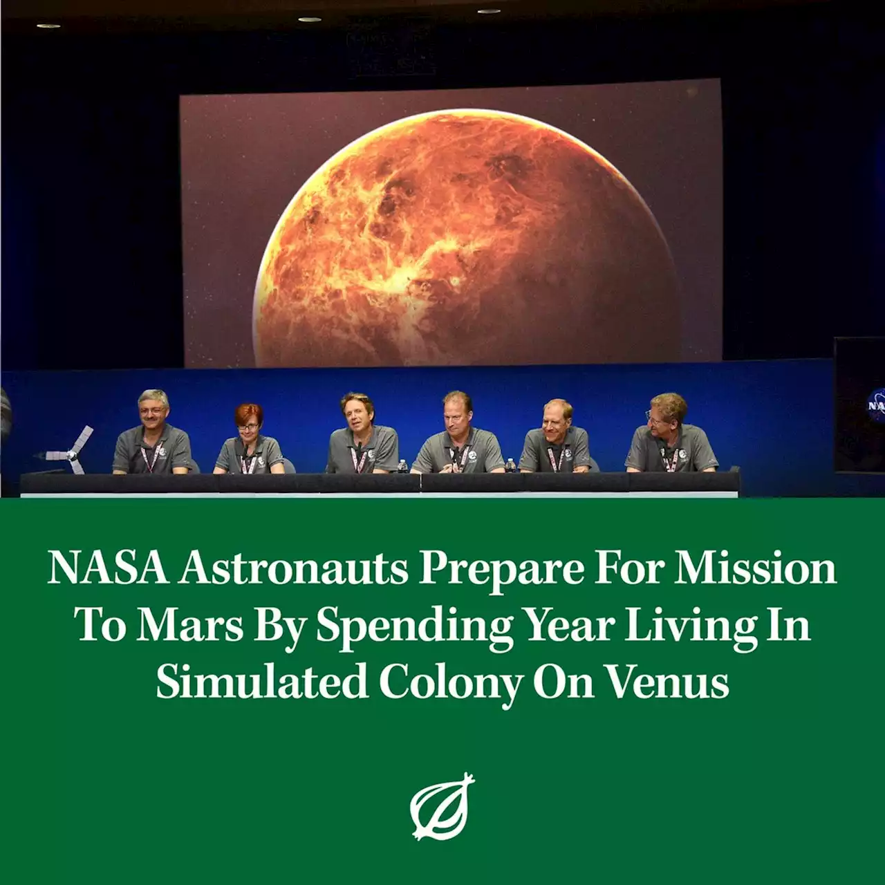 NASA Astronauts Prepare For Mission To Mars By Spending Year Living In Simulated Colony On Venus