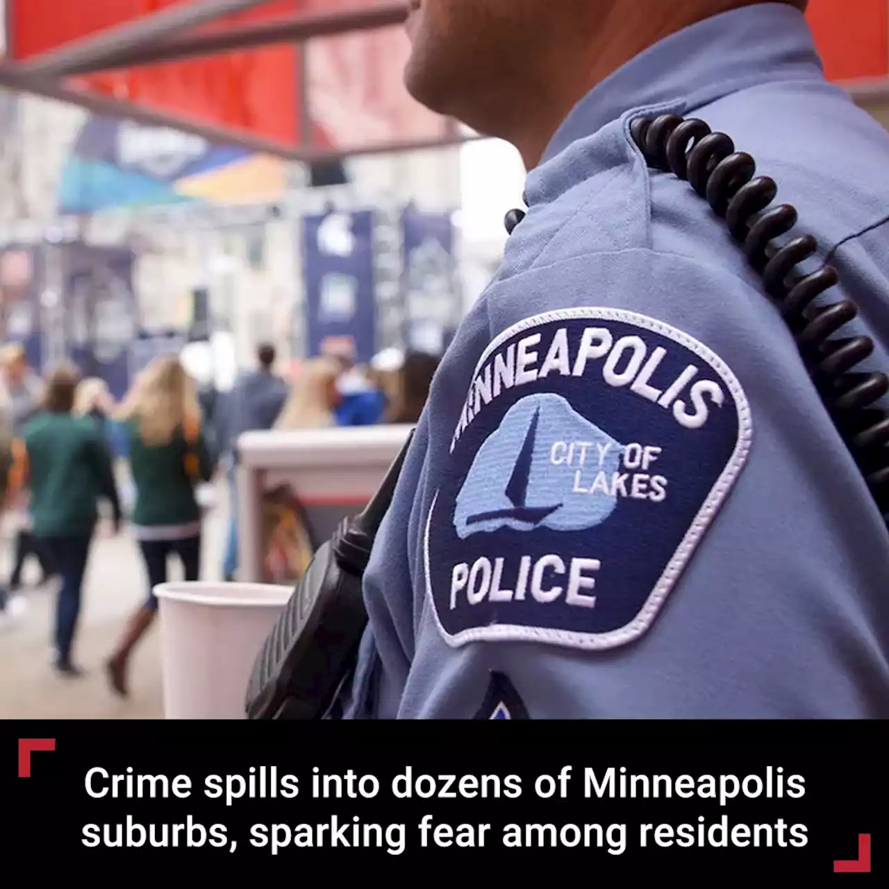 Crime spills into dozens of Minneapolis suburbs, sparking fear among residents