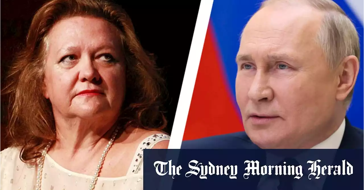 Gina Rinehart, sanctioned by Putin, calls on Australia to ramp up defences