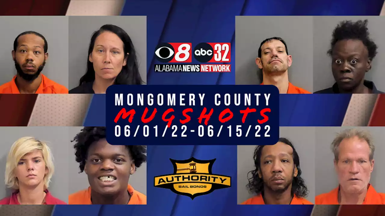 Montgomery County Mugshots (06/01/22-06/15/22) - Alabama News