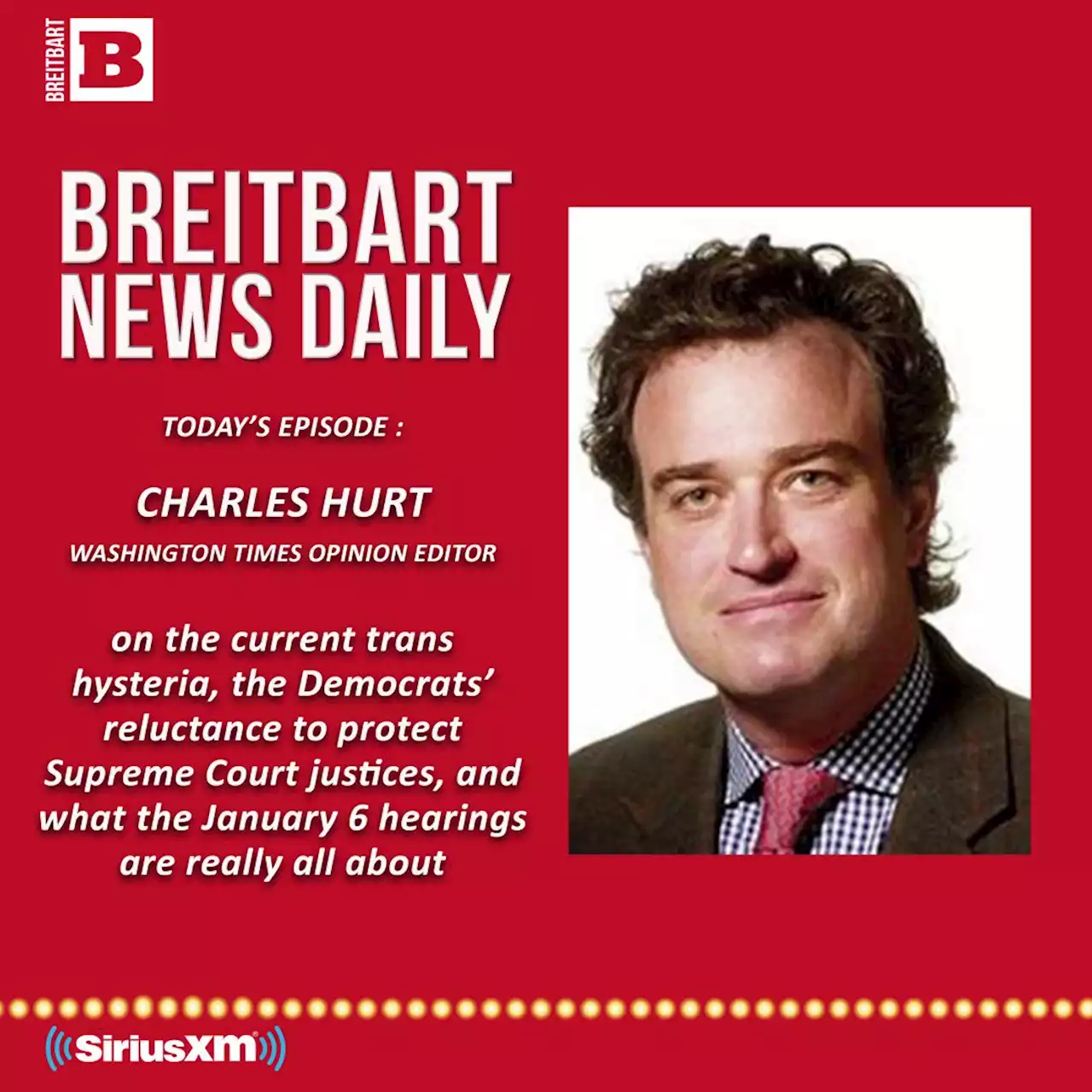 Breitbart News Daily Podcast Ep. 158: Drag Queen in Every Classroom: The New American Dream; Guest: Charlie Hurt on Father’s Day and All the News