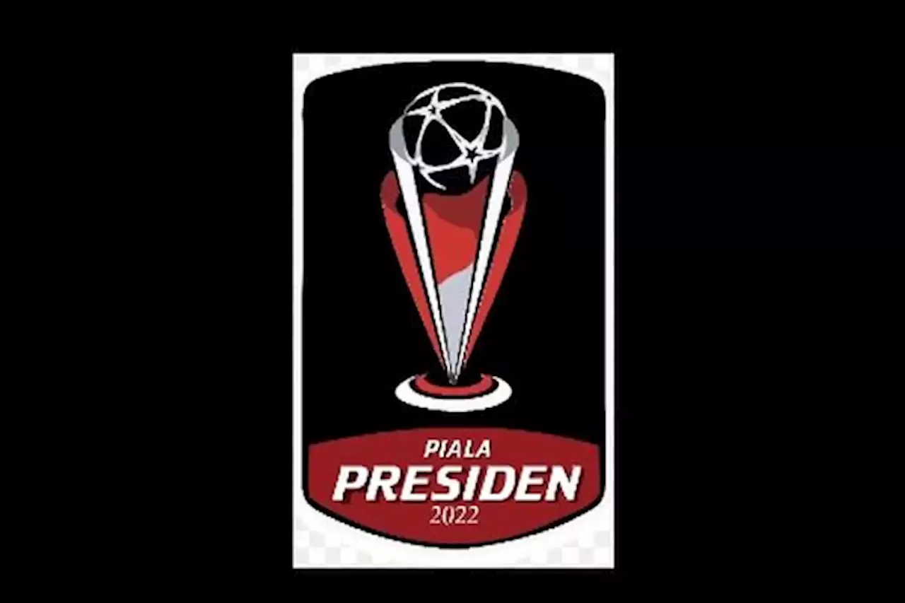 Klasemen Terbaru Piala Presiden 2022 Grup A hingga D, 18 Juni