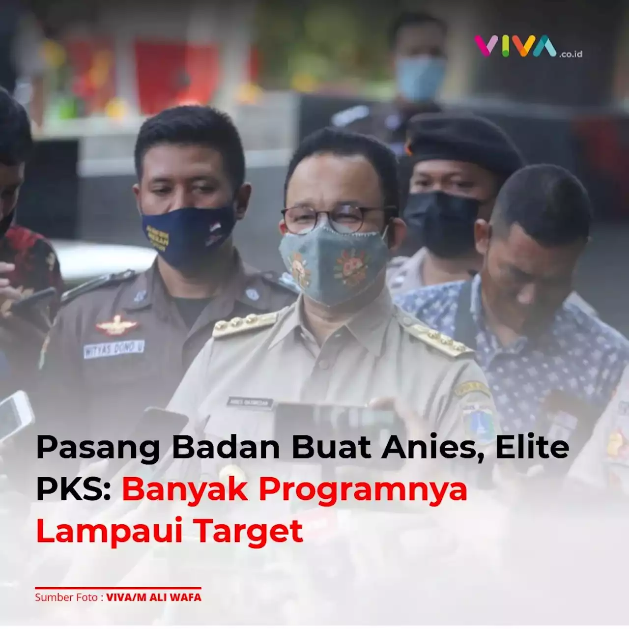 Pasang Badan Buat Anies, Elite PKS: Banyak Programnya Lampaui Target