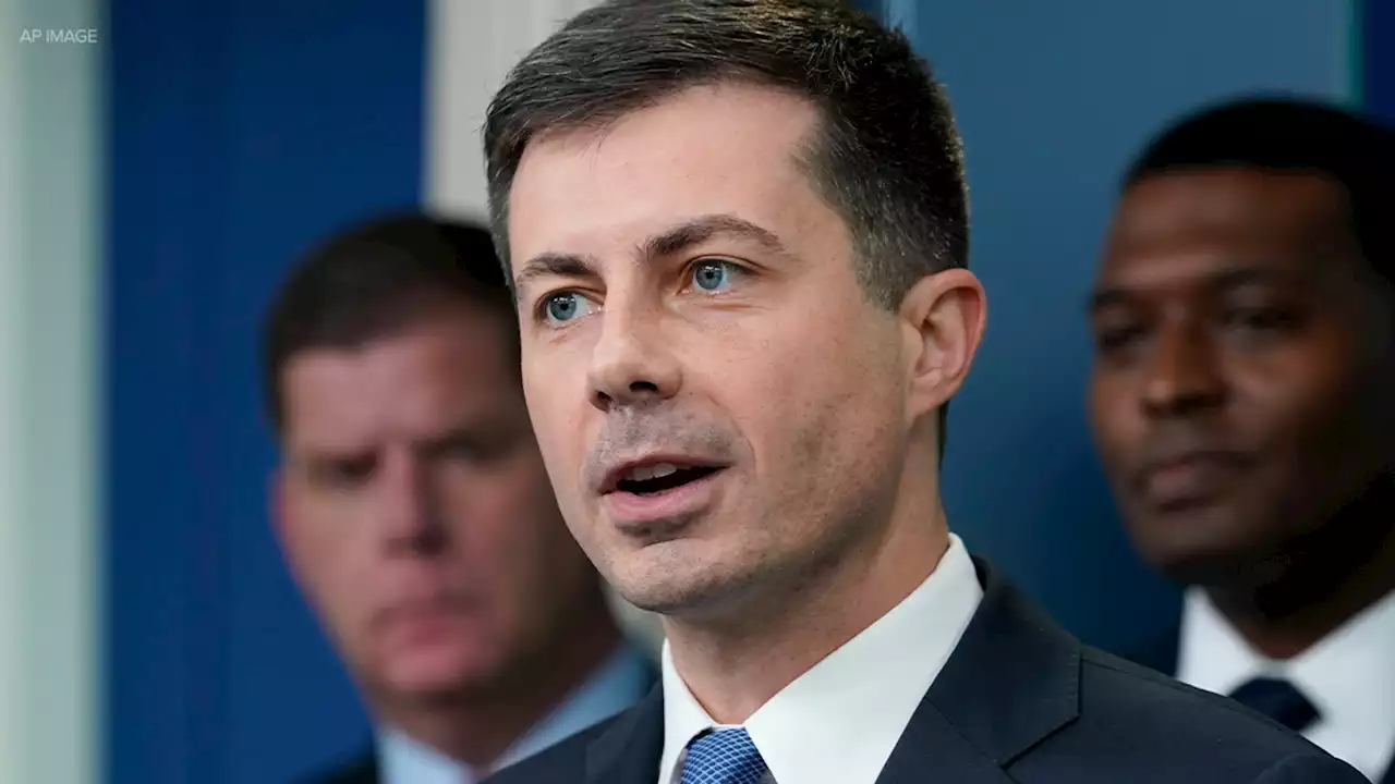 Transportation Secretary Pete Buttigieg: US may act against airlines on consumers' behalf