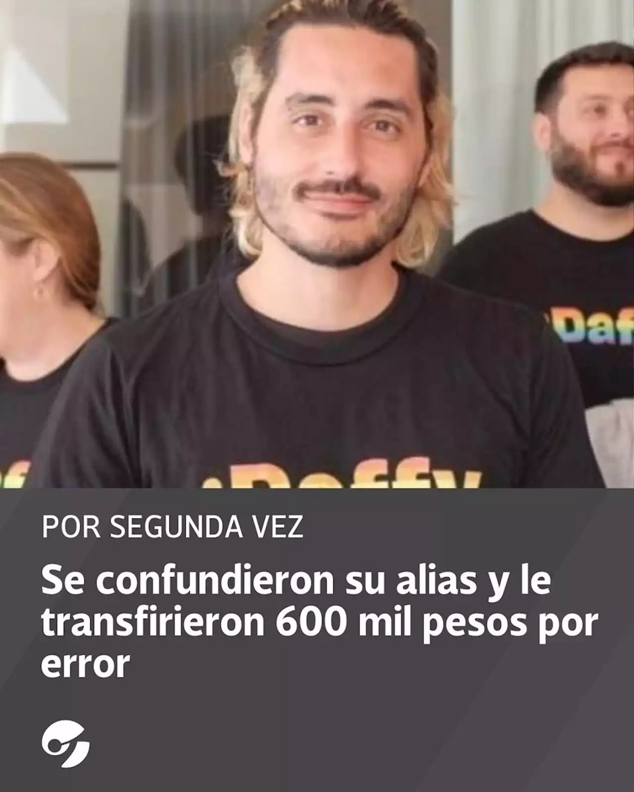 Por segunda vez se confundieron su alias y le hicieron una abultada transferencia por error: le mandaron 600 mil pesos