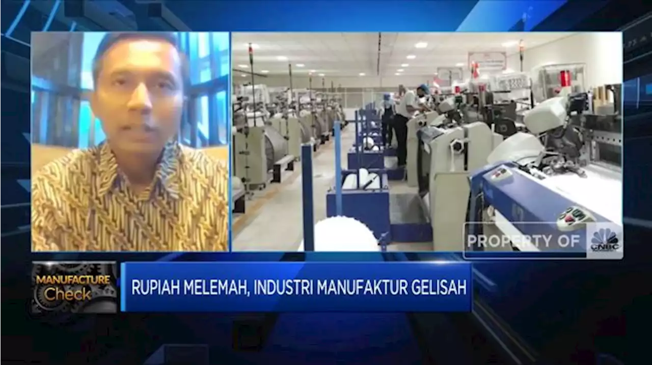 Rupiah Melemah, Industri Manufaktur Gelisah?