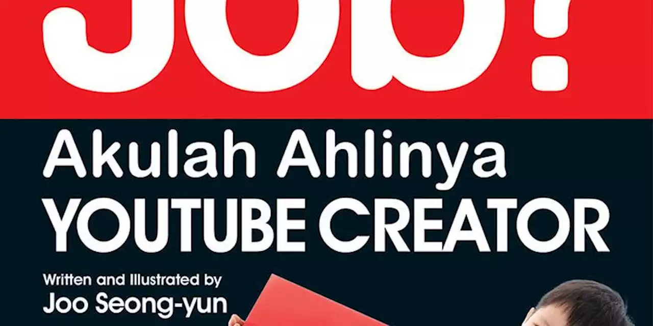 Jadilah YouTuber dengan ‘Job? Akulah Ahlinya YouTube Creator’! - Kompas.com