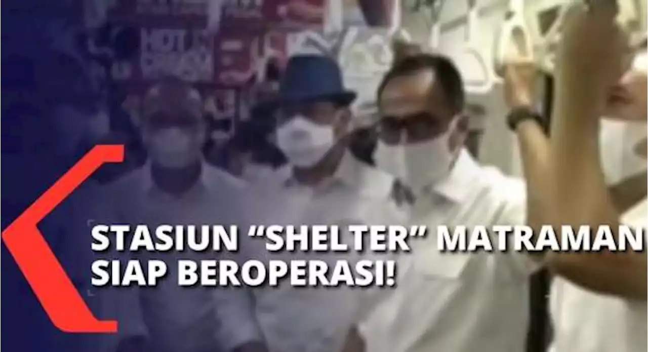 Menhub Resmikan Operasional Stasiun Shelter Matraman! Siap Digunakan Per Hari Ini!