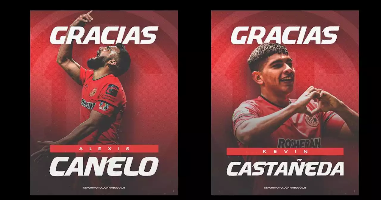 Toluca comenzó ‘la limpia’: Alexis Canelo y Kevin Castañeda, fuera de Toluca