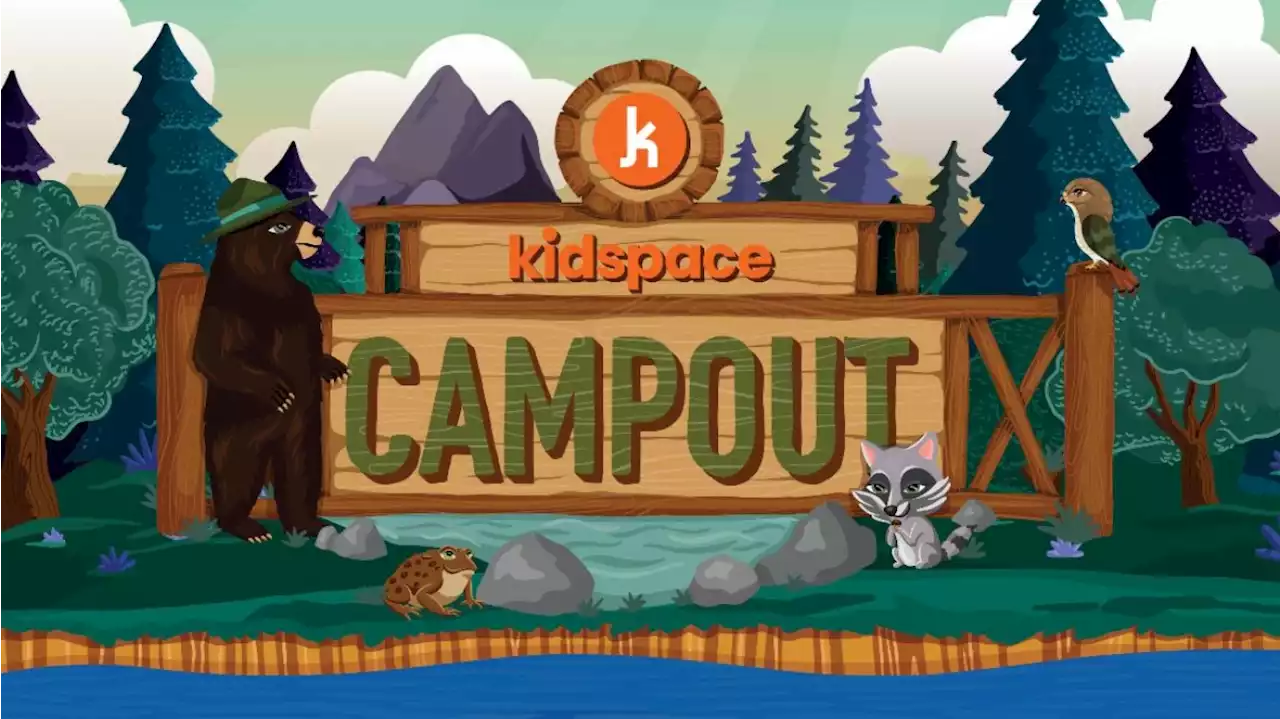 Kidspace's New ‘Campout' Connects Tots With Nature