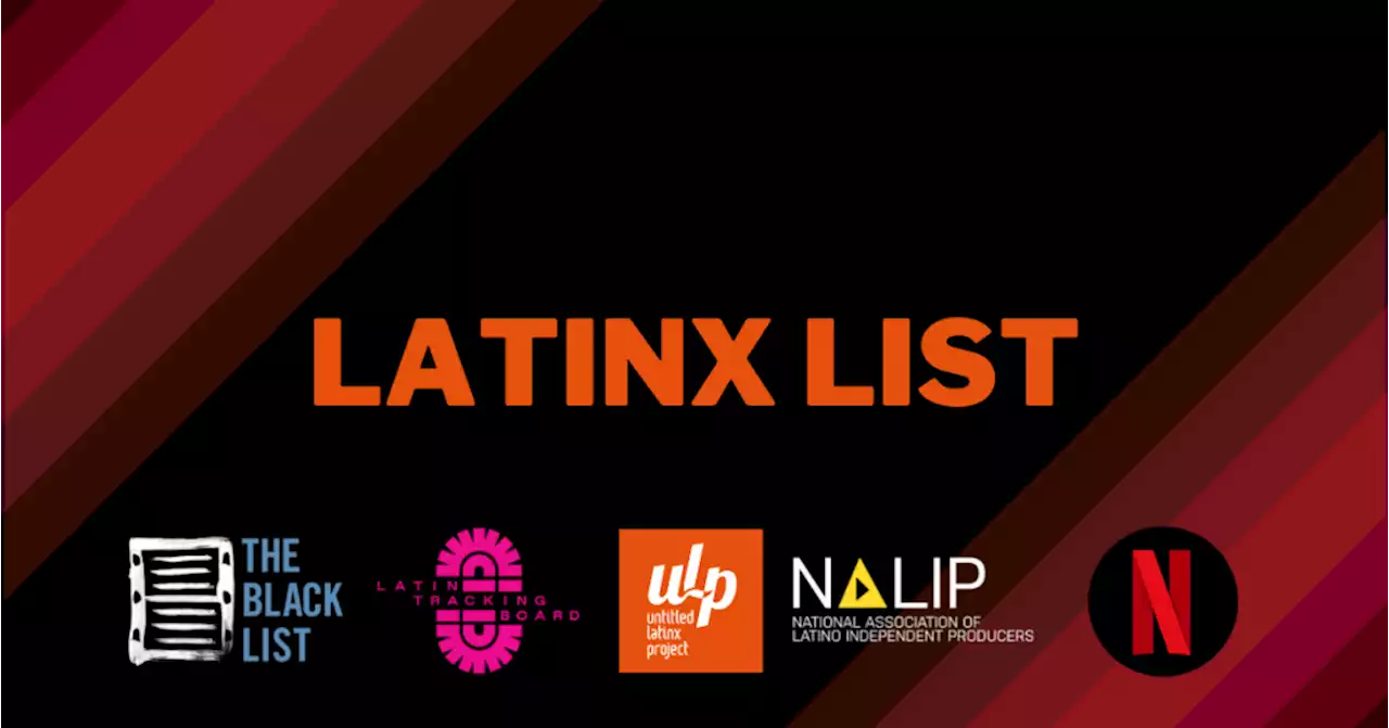 Netflix On Board For Latinx List 2022; Streamer Offering Script Deals To Selected Scribes