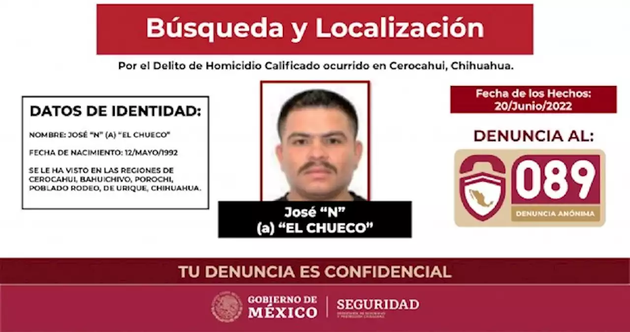 La Federación y Chihuahua activan cédula de búsqueda para José “N”, asesino de Urique