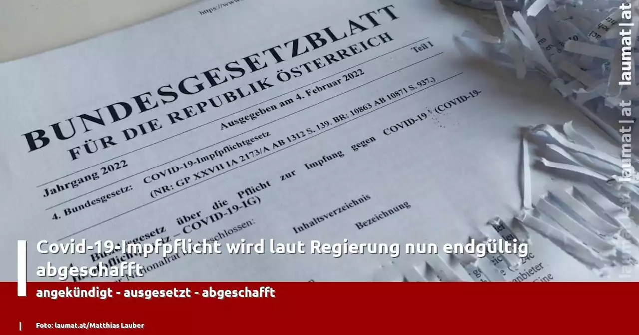 Covid-19-Impfpflicht wird laut Regierung nun endgültig abgeschafft | laumat|at