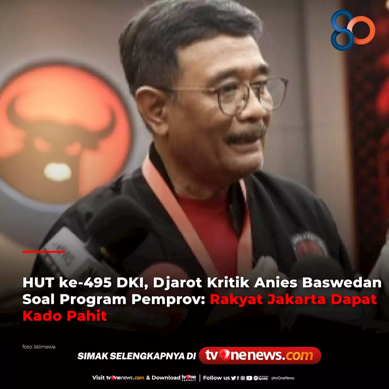 HUT ke-495 DKI, Djarot Kritik Anies Baswedan Soal Program Pemprov: Rakyat Jakarta Dapat Kado Pahit