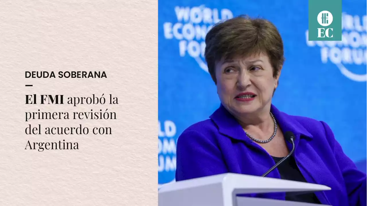 El FMI aprob� la primera revisi�n del acuerdo con Argentina