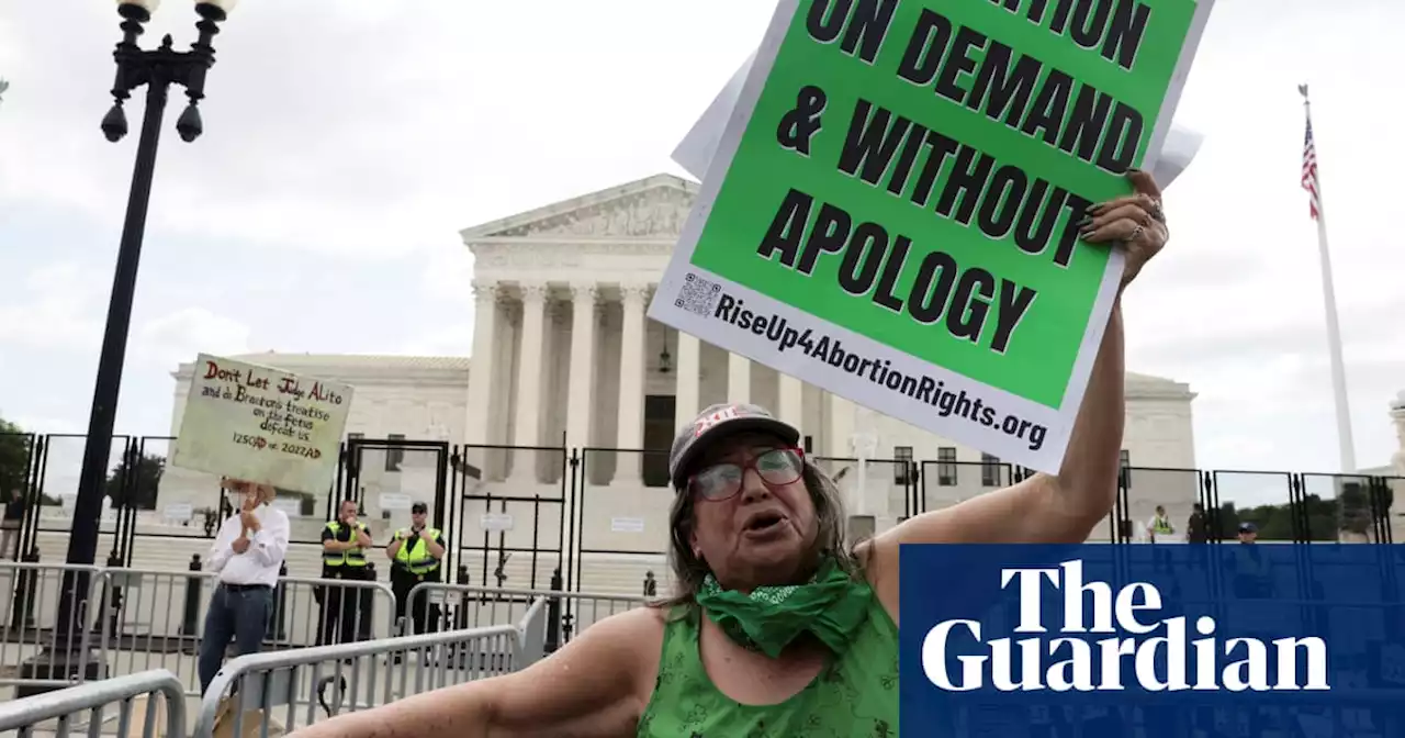 ‘One of our darkest days’: outrage after supreme court overturns Roe v Wade