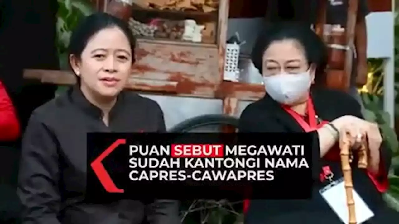 Puan Maharani Ungkap Megawati Sudah Punya Nama Capres 2024 Diusung PDIP