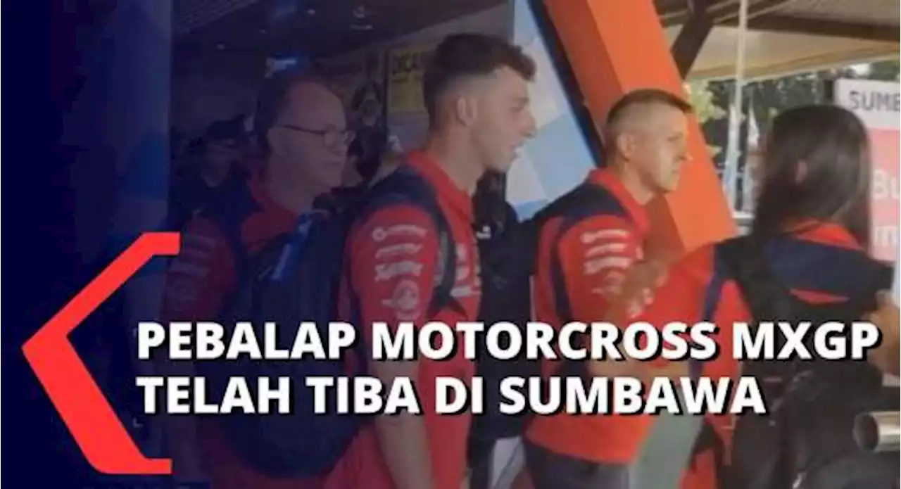 Pebalab Motorcross MXGP Tiba di Sumbawa, 38 Rider Akan Jajal Sirkuit Samota Sabtu Besok!