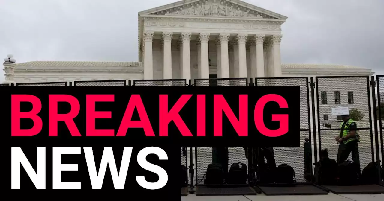 US Supreme Court overturns Roe v Wade, ending federal abortion rights