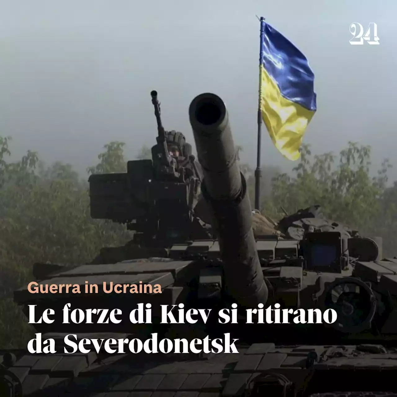 Ucraina, ultime notizie: le forze di Kiev si ritirano da Severodonetsk