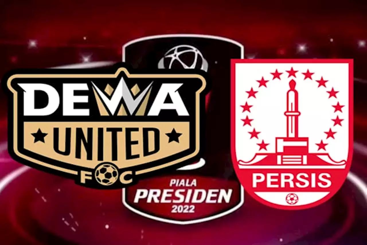 Dewa United vs Persis Solo: Sama-Sama Tahu