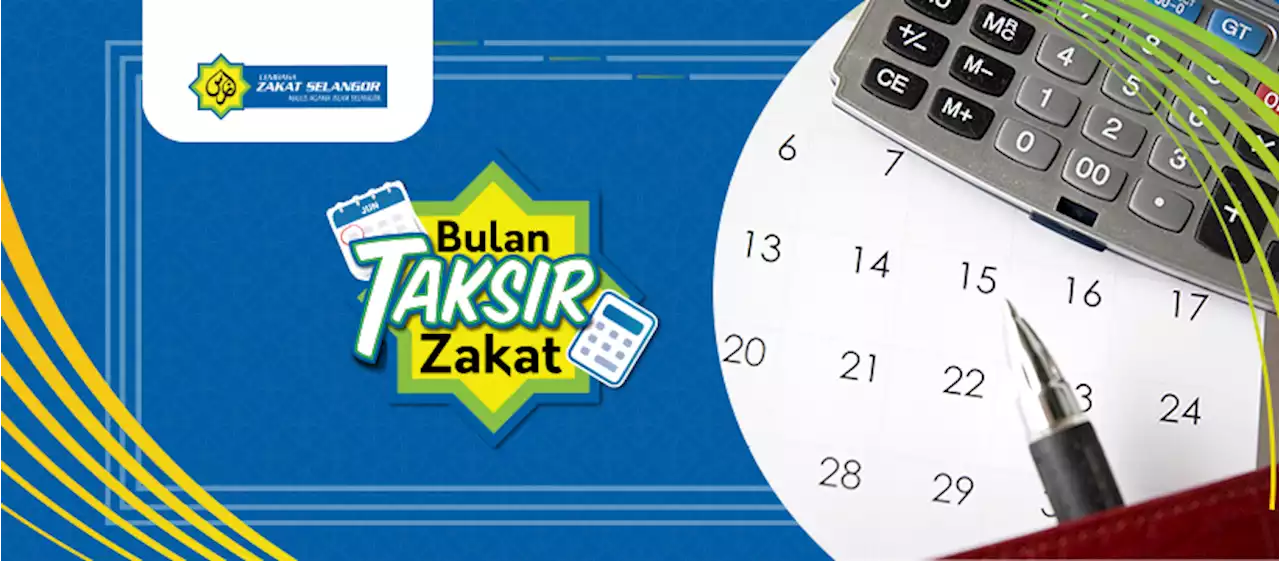 Bulan Taksir Zakat - Lembaga Zakat Selangor