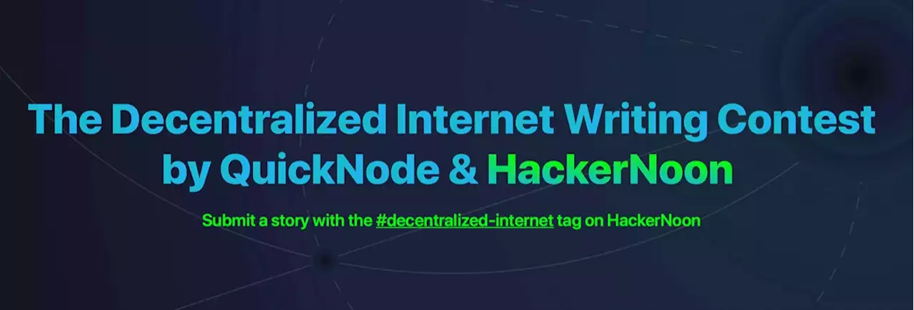 The Decentralised Internet Writing Contest 2022: Round 3 Results Announced! | HackerNoon