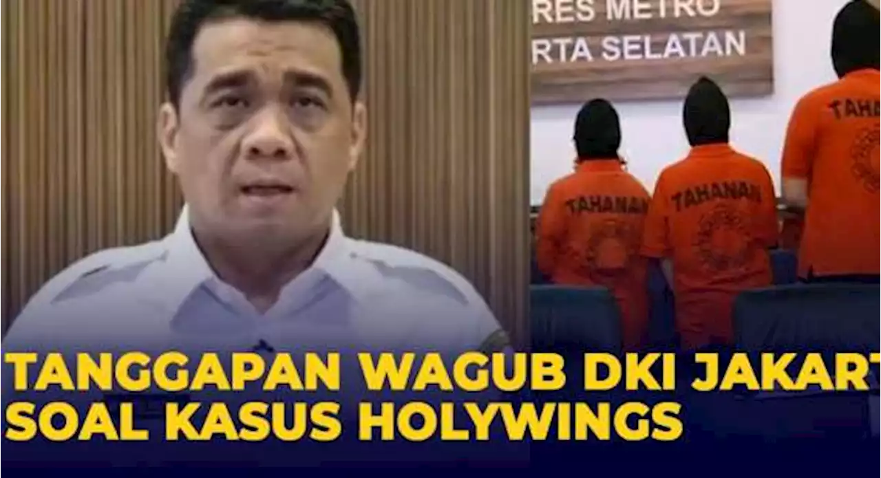 Tanggapan Wagub DKI Jakarta Soal Kasus Holywings, Dinas Pariwisata Diturunkan