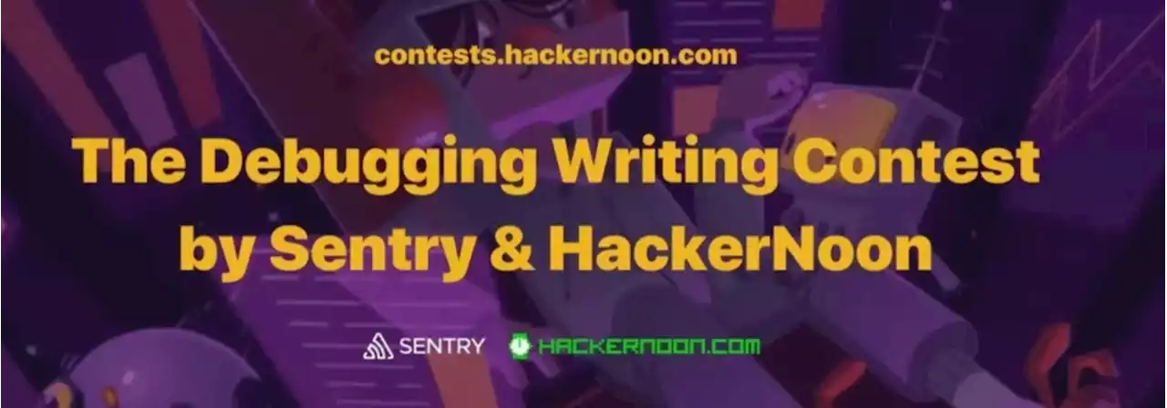 #Debugging Writing Contest 2022: Round 2 Results Announced | HackerNoon