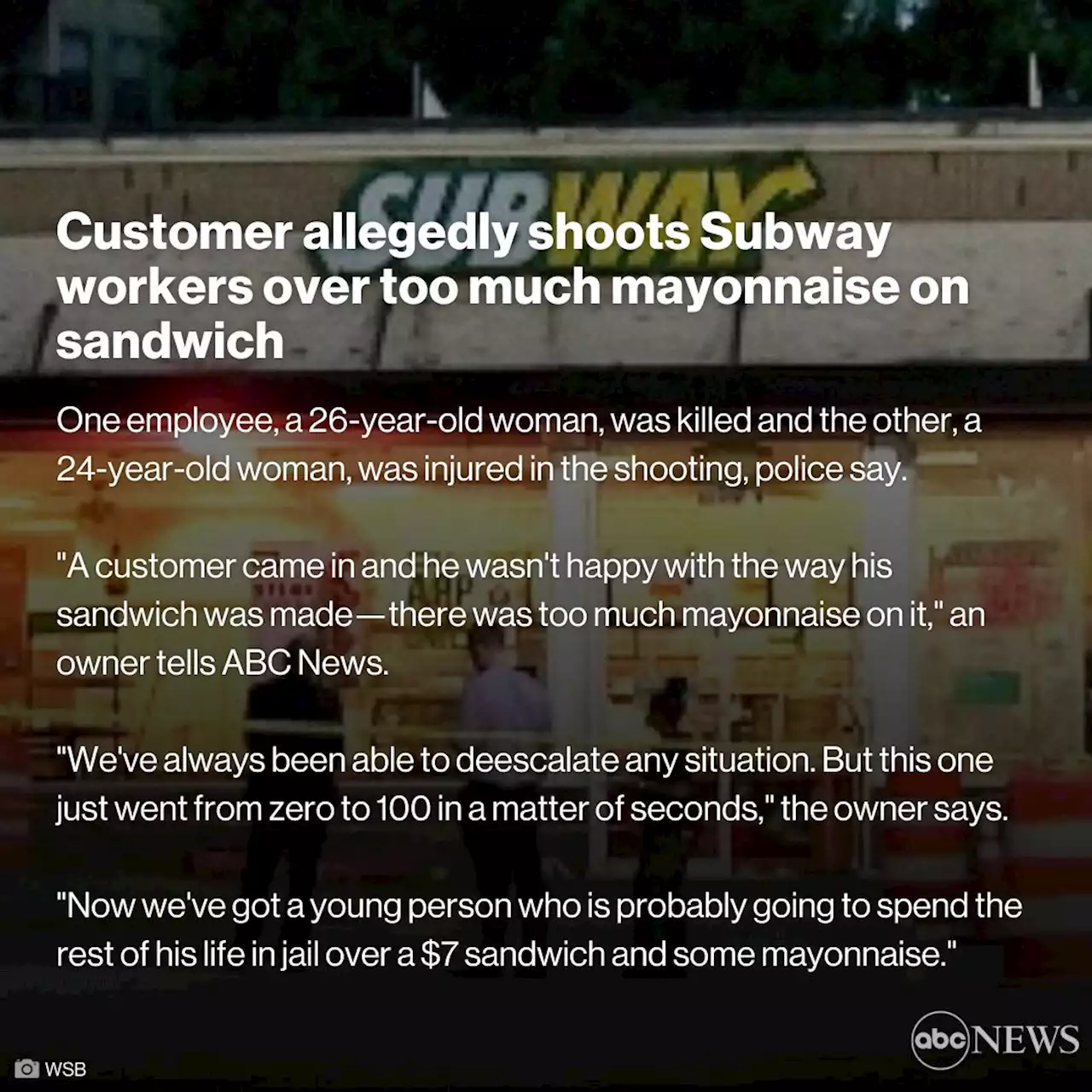 Customer allegedly shoots Subway workers over too much mayonnaise on sandwich