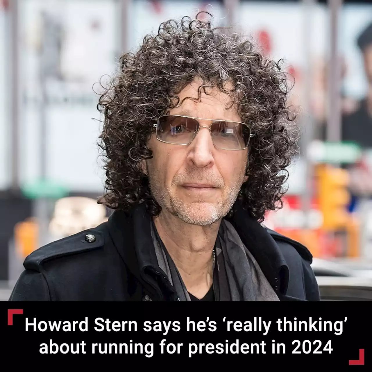 Howard Stern says he may run for president, wants to end Electoral College: ‘Not f-----g around’