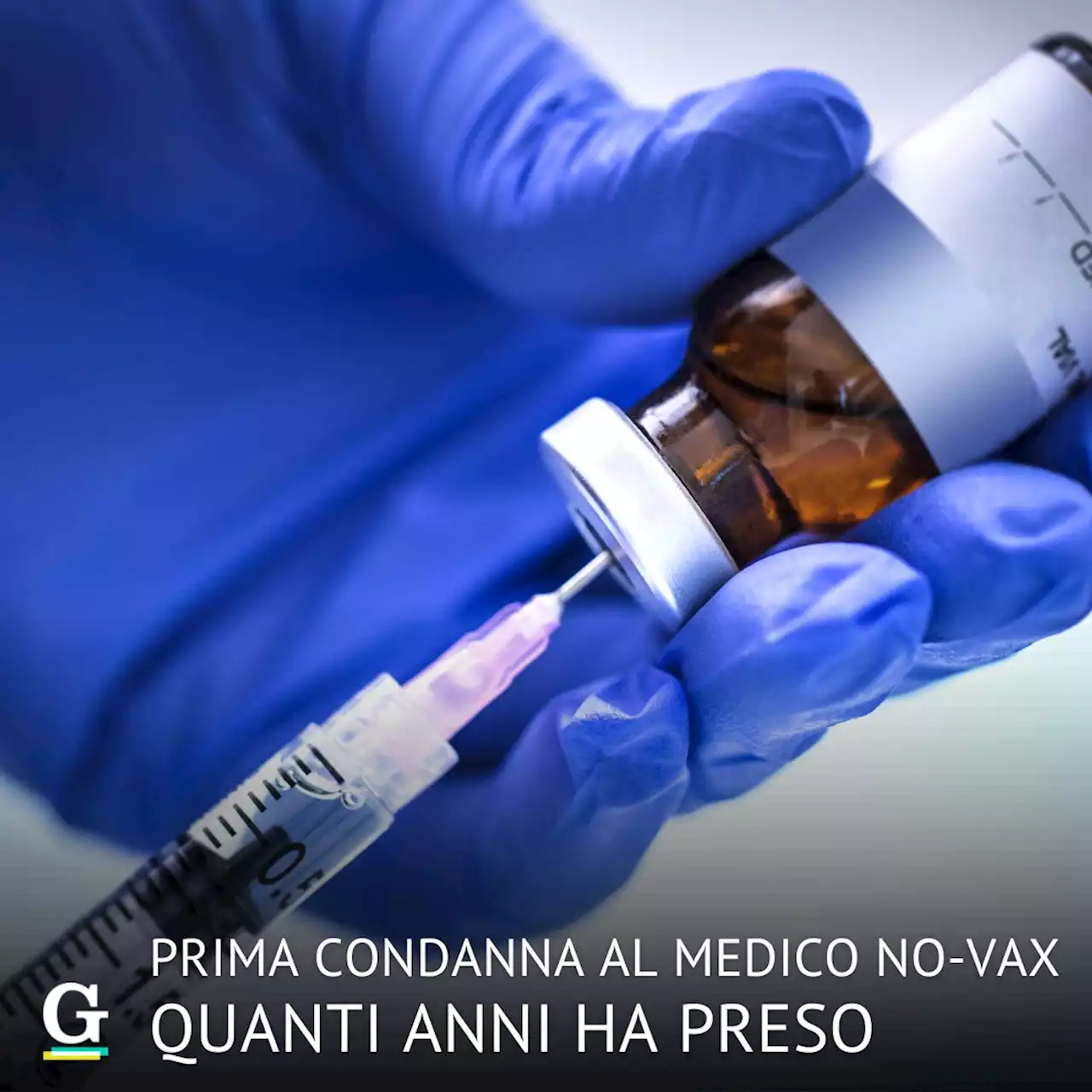 Prima condanna al medico no-vax: quanti anni ha preso