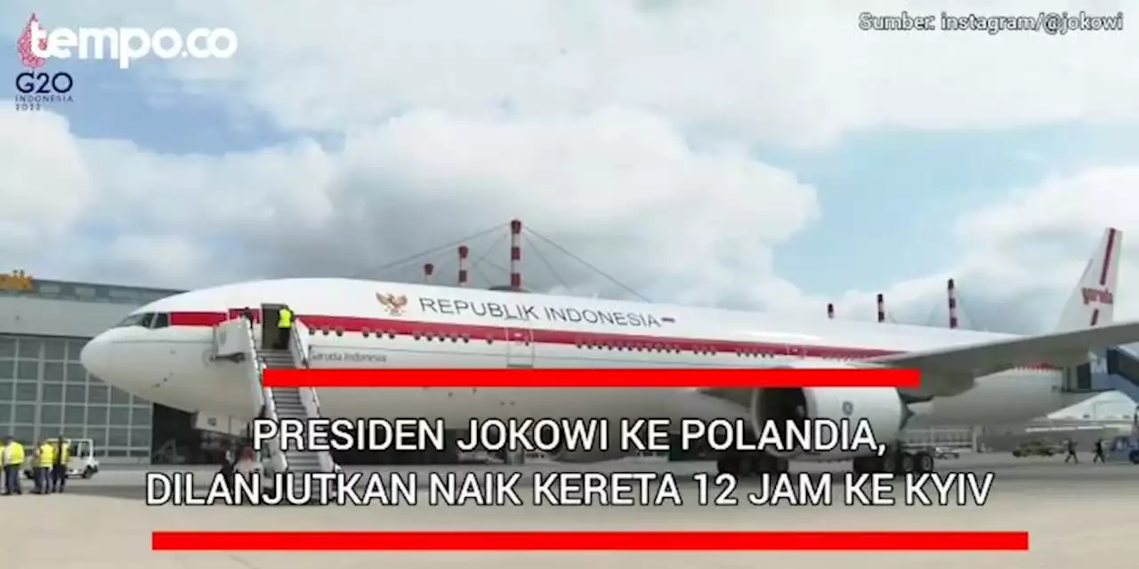 Presiden Jokowi Bertolak ke Polandia, Dilanjutkan Naik Kereta 12 Jam ke Kyiv