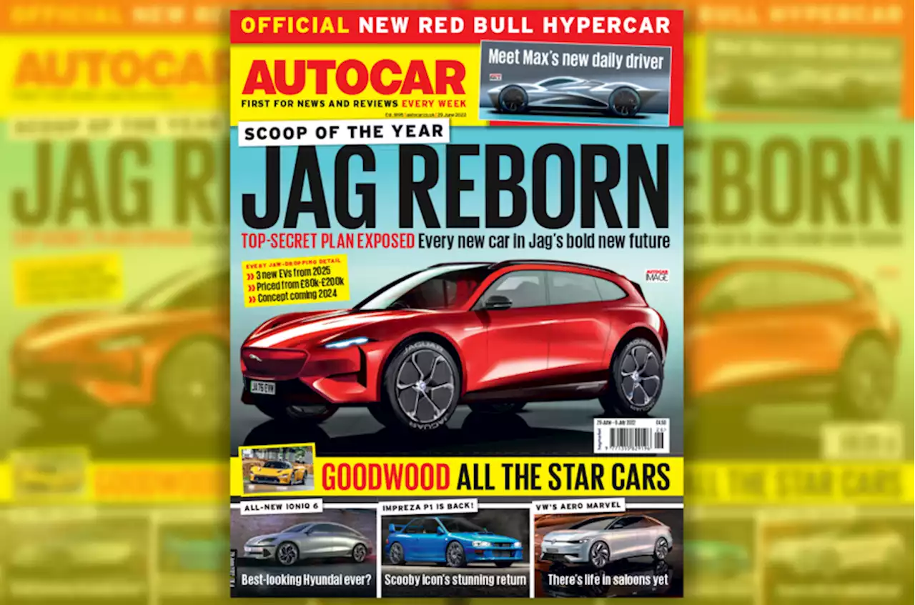 Autocar magazine 29 June 2022: on sale now | Autocar