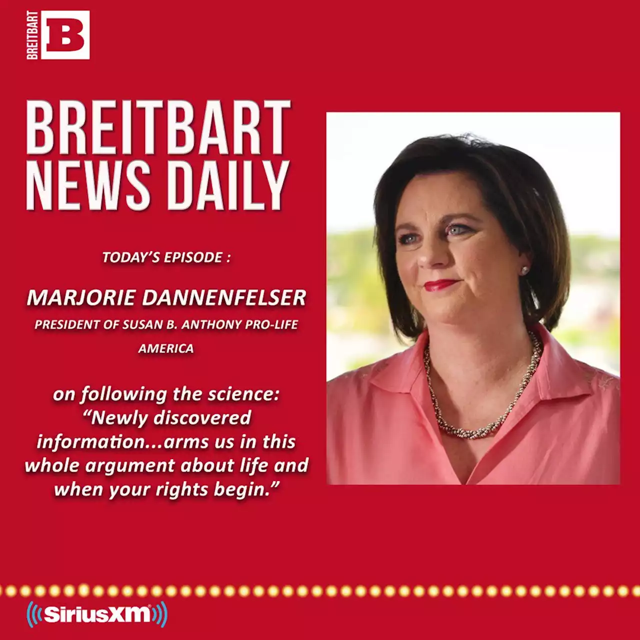 Breitbart News Daily Podcast Ep. 167: January 6 Clown Committee’s Credibility Crisis; Guest: Top Pro-Life Activist Marjorie Dannenfelser