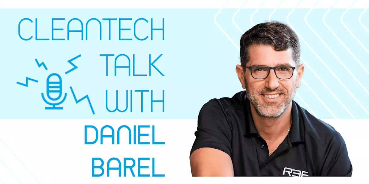 In This Corner, With REE'S Daniel Barel on CleanTech Talk