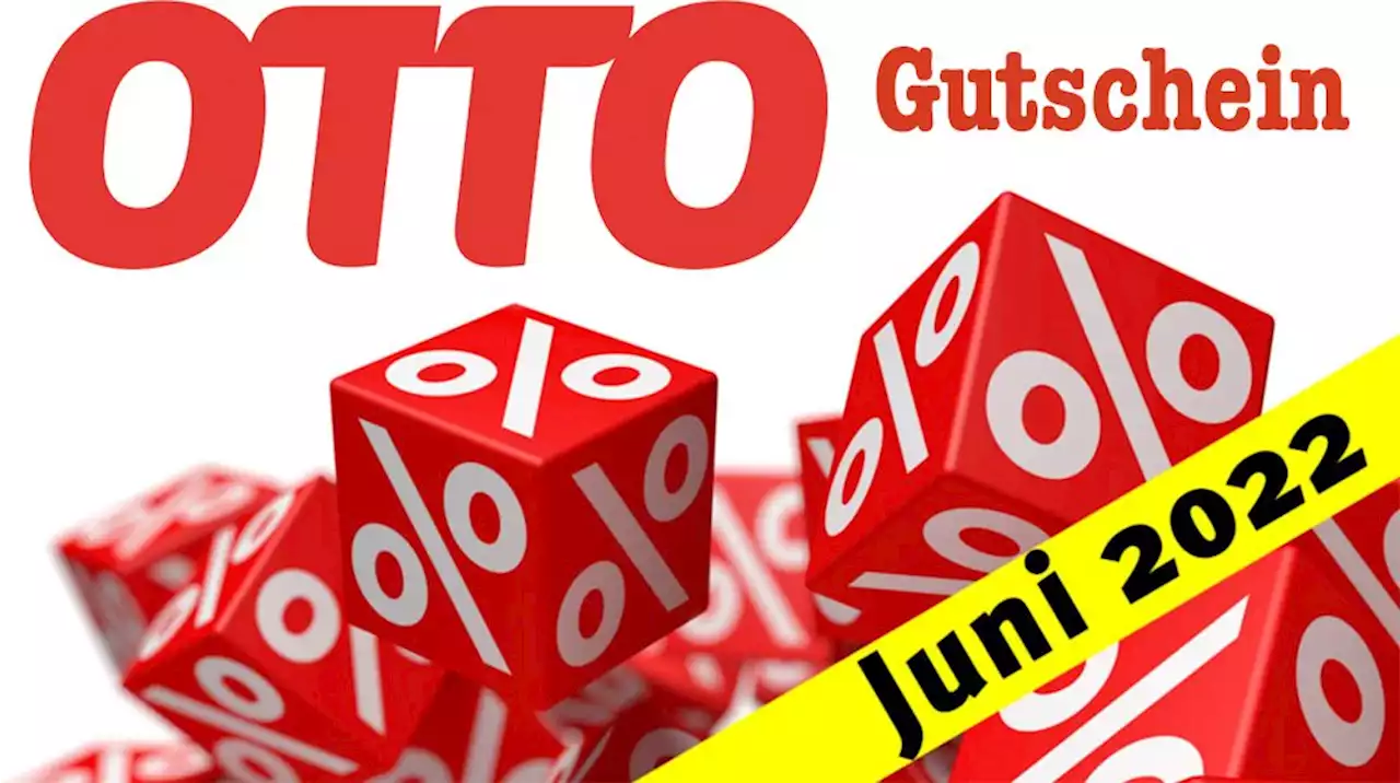 Otto Gutschein Juni 2022: Aktuelle Rabattcodes und Coupons