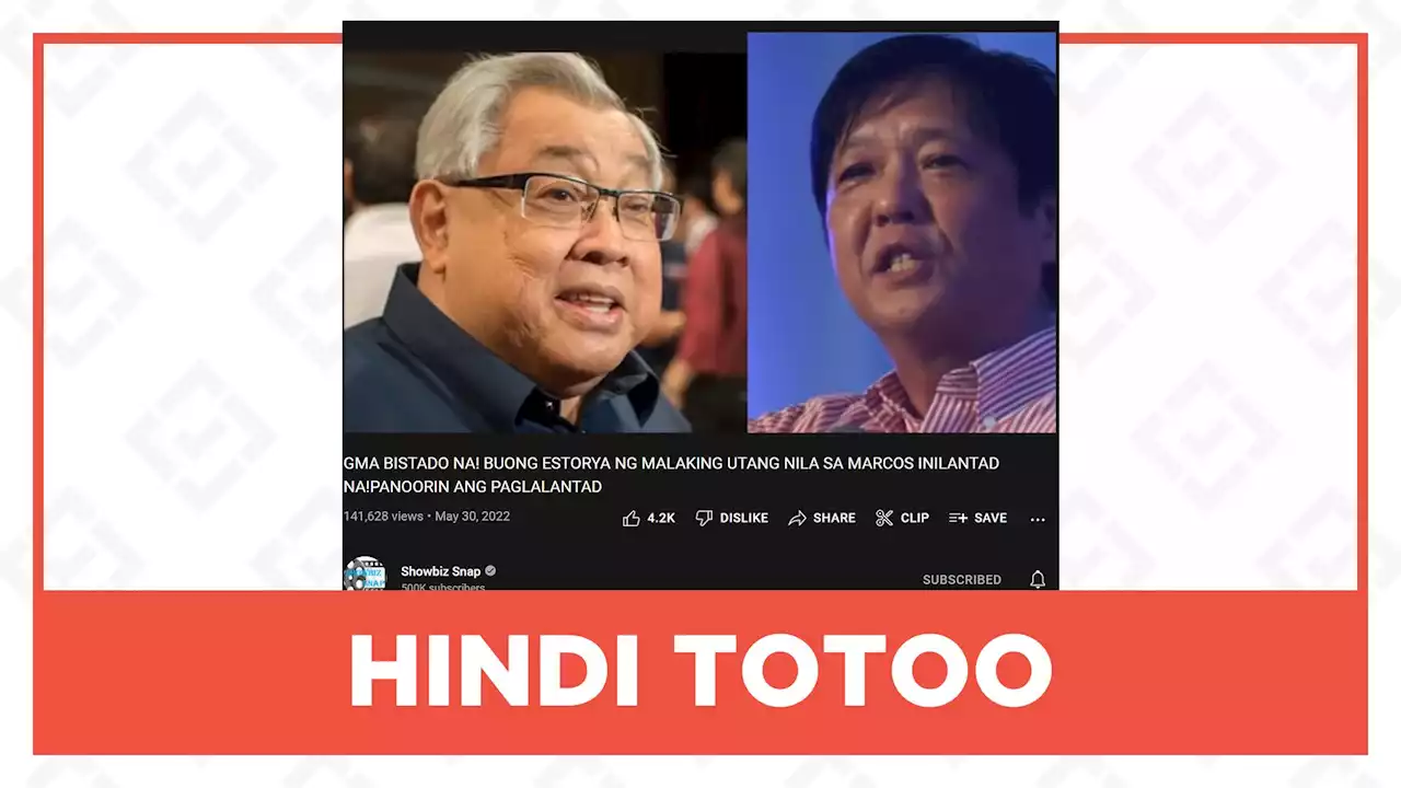 HINDI TOTOO: Mayroong malaking utang ang GMA Network sa mga Marcos