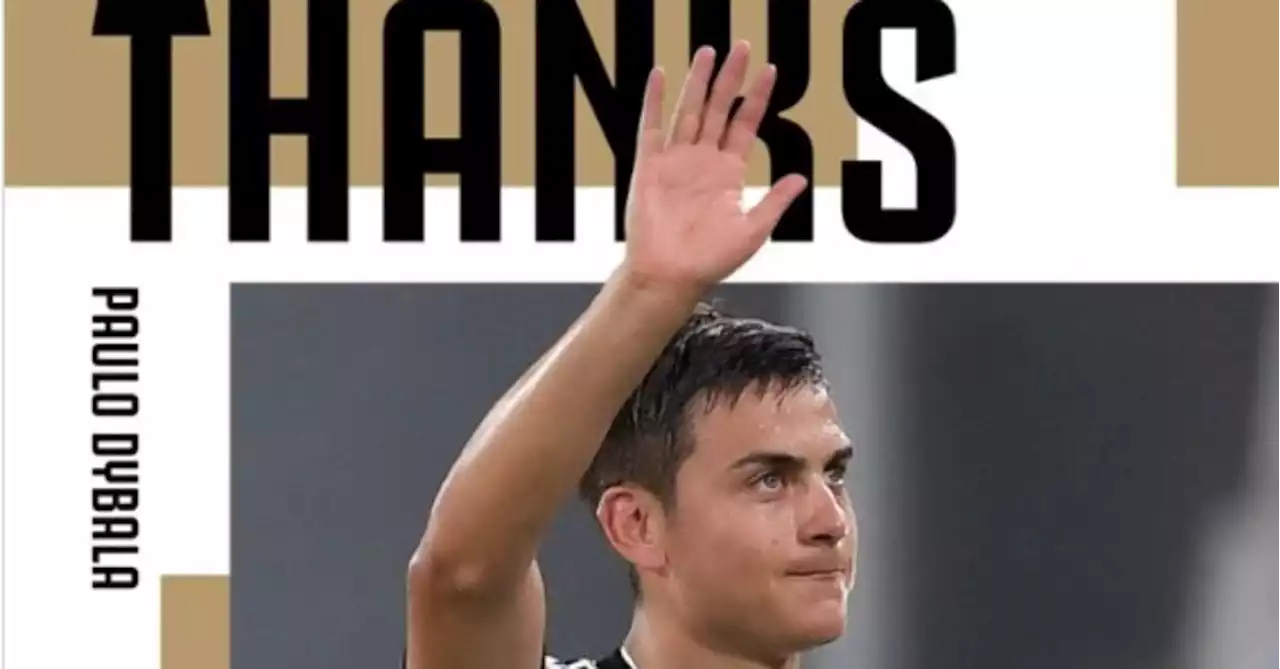 La Juventus dice addio a Dybala: &quot;Suerte Paulo&quot;