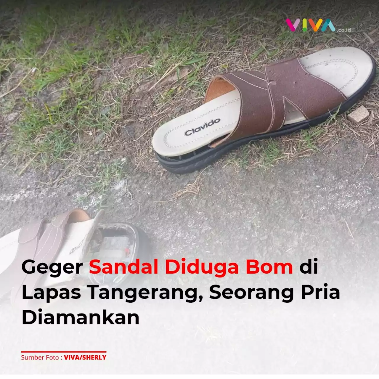 Geger Sandal Diduga Bom di Lapas Tangerang, Seorang Pria Diamankan