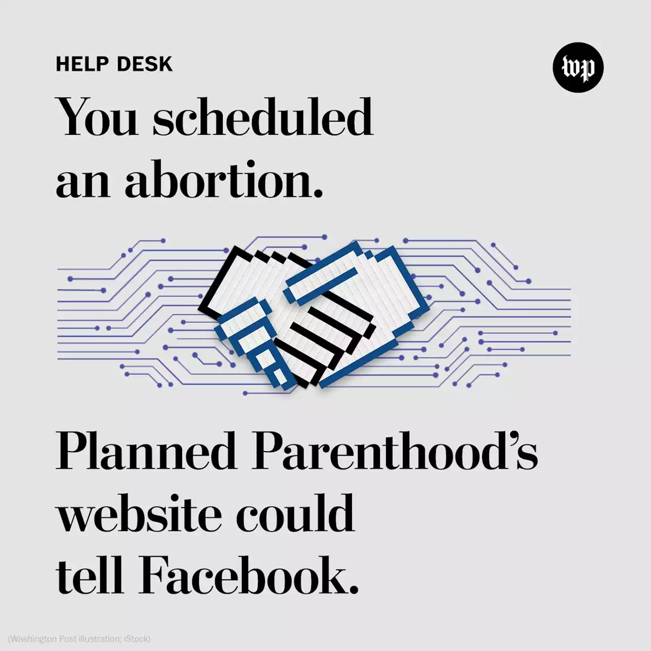 You scheduled an abortion. Planned Parenthood’s website could tell Facebook.