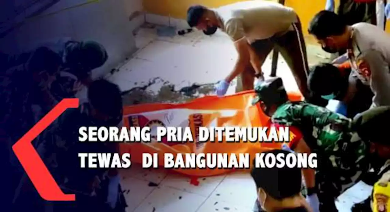 Seorang Pria Ditemukan Tewas Di Bangunan Kosong