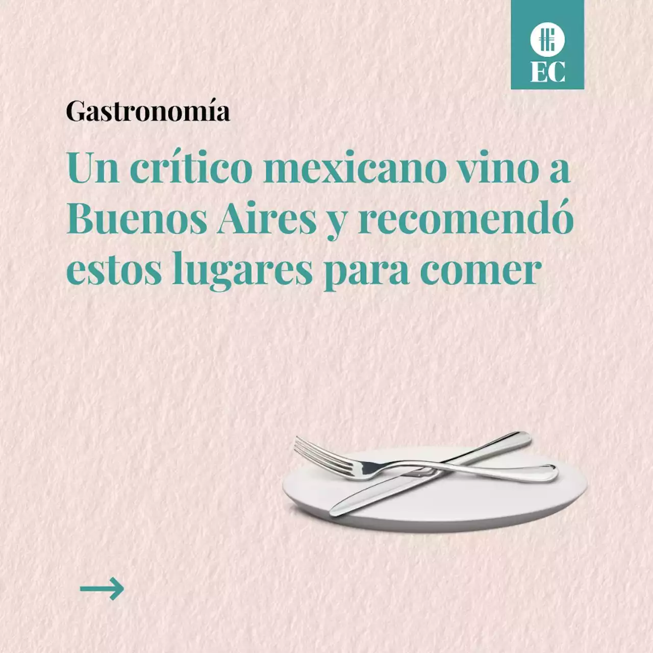 Un cr�tico mexicano vino a Buenos Aires y recomend� estos m�ticos lugares para comer