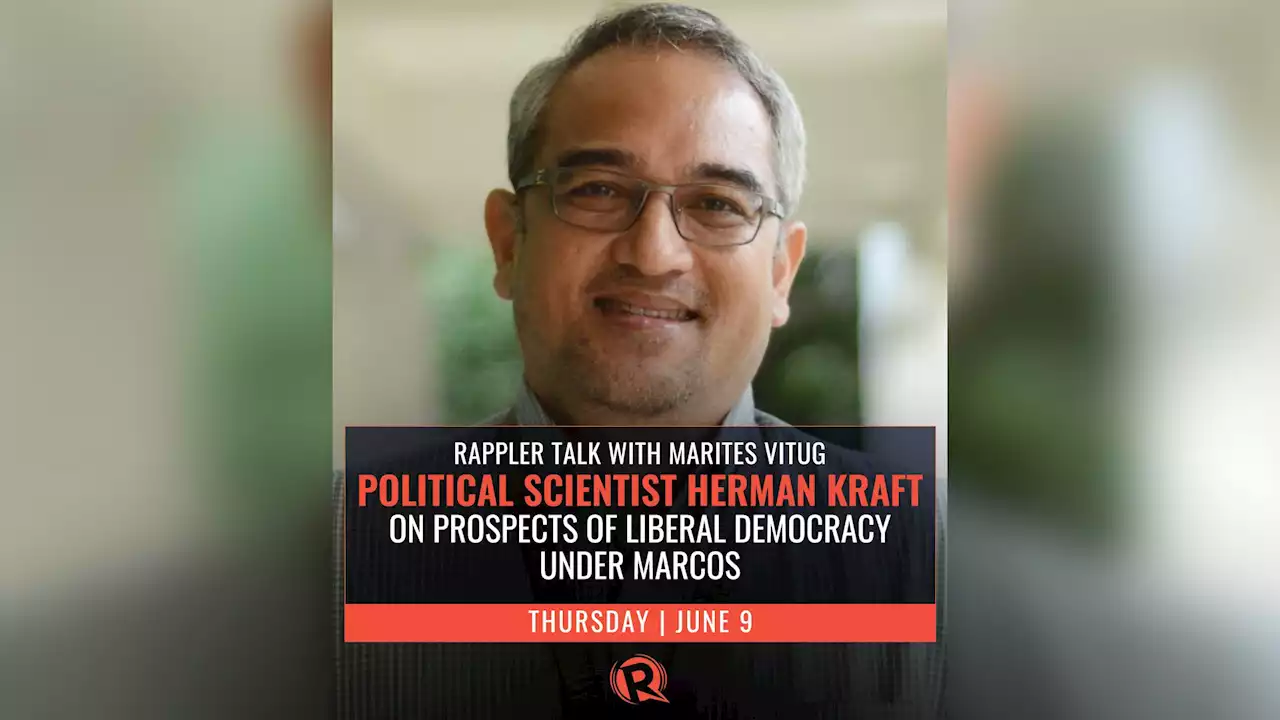 Rappler Talk: Herman Kraft on prospects of liberal democracy under Marcos