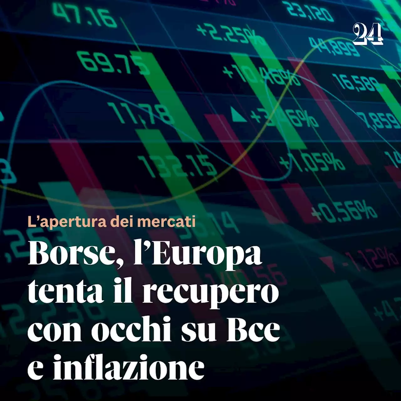 Borse, l’Europa tenta il recupero con occhi su inflazione e Bce